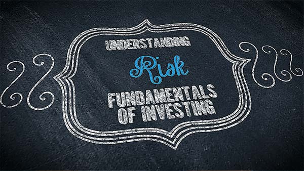 Understanding Risk-Investor Education Series